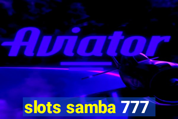 slots samba 777